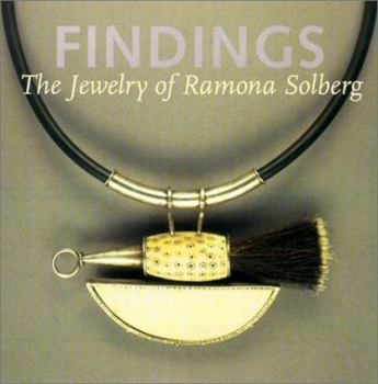 Hardcover Findings: The Jewelry of Ramona Solberg Book