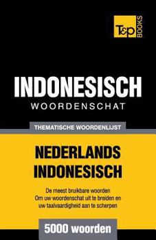 Paperback Thematische woordenschat Nederlands-Indonesisch - 5000 woorden [Dutch] Book