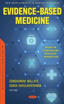 Hardcover Evidence-based Medicine: From the Clinician and Educator Perspective Book