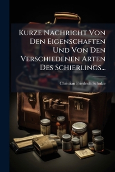 Paperback Kurze Nachricht Von Den Eigenschaften Und Von Den Verschiedenen Arten Des Schierlings... [German] Book