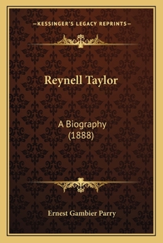Paperback Reynell Taylor: A Biography (1888) Book