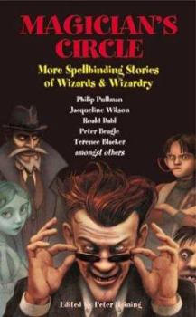 Hardcover Magician's Circle: More Spellbinding Stories of Wizards & Wizardry Book