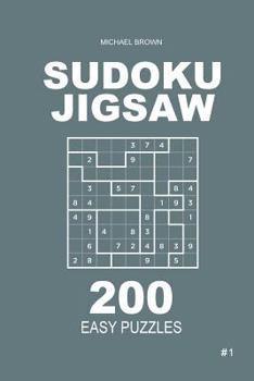 Paperback Sudoku Jigsaw - 200 Easy Puzzles 9x9 (Volume 1) Book