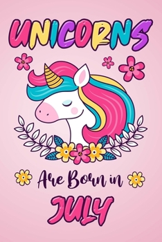 Unicorns Are Born In July: Unicorn Sketchbook Gift for Girls | Creative Journaling, Drawing, Planning | 6x9 - 120 Blank Pages Notebook
