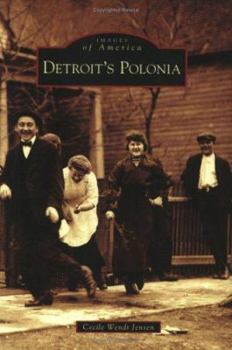 Detroit's Polonia - Book  of the Images of America: Michigan