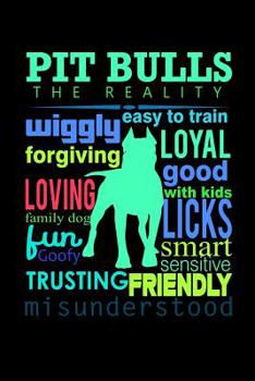 Pit Bulls The Reality: Notebook | Journal | Diary | 110 Lined pages
