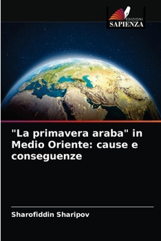 Paperback "La primavera araba" in Medio Oriente: cause e conseguenze [Italian] Book