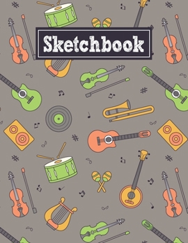 Paperback Sketchbook: 8.5 x 11 Notebook for Creative Drawing and Sketching Activities with Music Instruments Themed Cover Design Book