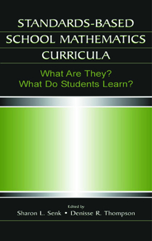 Hardcover Standards-based School Mathematics Curricula: What Are They? What Do Students Learn? Book