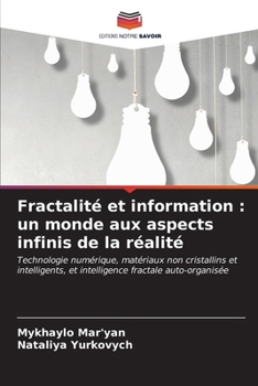 Paperback Fractalité et information: un monde aux aspects infinis de la réalité [French] Book