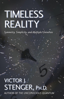 Hardcover Timeless Reality: Symetry, Simplicity, and Multiple Universes Book