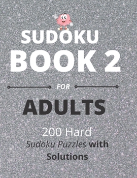 Paperback SUDOKU BOOK 2 for ADULTS: 200 Hard Puzzles Book