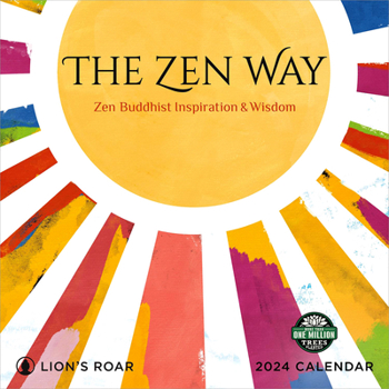 Calendar Zen Way 2024 Wall Calendar: Buddhist Inspiration & Wisdom from Lion's Roar Book