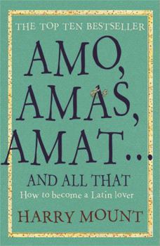 Paperback Amo, Amas, Amat... And All That Book