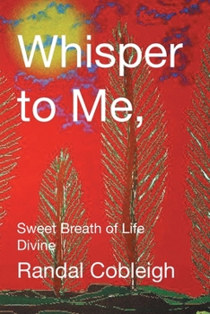 Paperback Whisper to Me, Sweet Breath of Life Divine Book