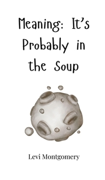 Hardcover Meaning: It's Probably in the Soup Book