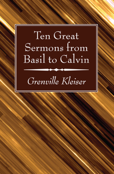 Paperback Ten Great Sermons from Basil to Calvin Book