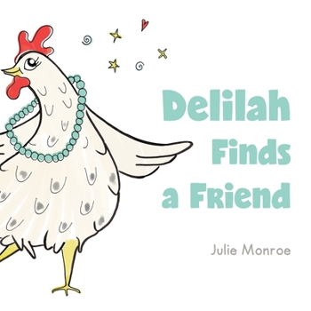 Paperback Delilah Finds a Friend Book