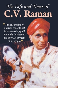 The Life and Times of C.V. Raman