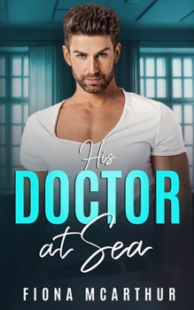 Paperback His Doctor at Sea Book