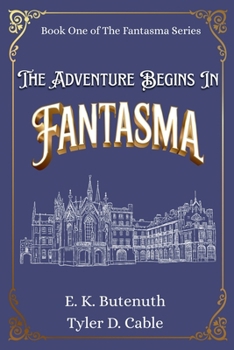 Paperback The Adventure Begins In Fantasma Book