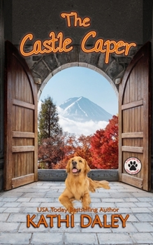The Castle Caper: A Cozy Mystery - Book #14 of the Tess and Tilly