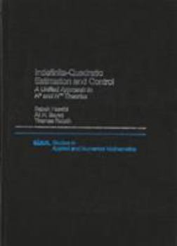 Hardcover Indefinite-Quadratic Estimation and Control: A Unified Approach to H2 and H-Infinity Theories Book