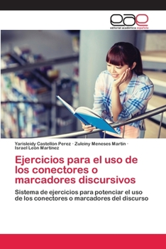 Paperback Ejercicios para el uso de los conectores o marcadores discursivos [Spanish] Book