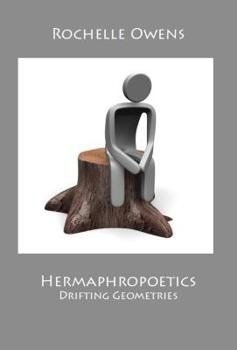 Paperback Hermaphropoetics, Drifting Geometries Book