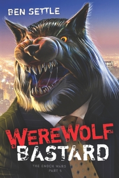 Paperback Werewolf Bastard: The Enoch Wars, Book 5 Book