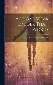 Hardcover Actions Speak Louder Than Words Book