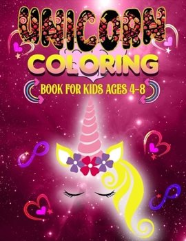 Paperback Unicorn COLORING Book for Kids Ages 4-8: Brave & Beautiful: A Coloring Book for Girls, Great Gift for Boys & Girls, Ages 4-8 Book