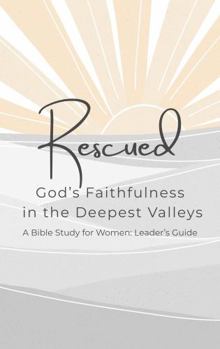 Paperback Rescued: God’s Faithfulness in the Deepest Valleys Book