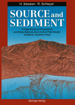 Paperback Source and Sediment: A Case Study of Provenance and Mass Balance at an Active Plate Margin (Calabria, Southern Italy) Book