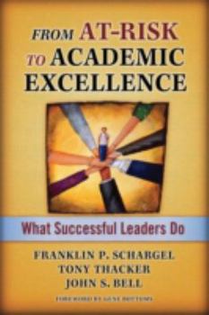 Paperback From At-Risk to Academic Excellence: What Successful Leaders Do Book