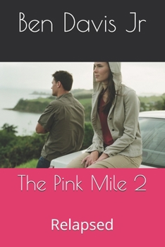 The Pink Mile 2: Relapsed