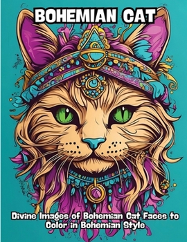 Paperback Bohemian Cat: Divine Images of Bohemian Cat Faces to Color in Bohemian Style Book