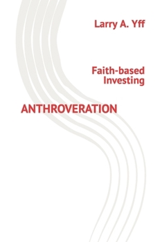 Paperback Anthroveration: Faith-based Investing Book