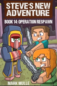 Steve's New Adventure Book 14: Operation Respawn