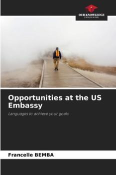 Paperback Opportunities at the US Embassy Book