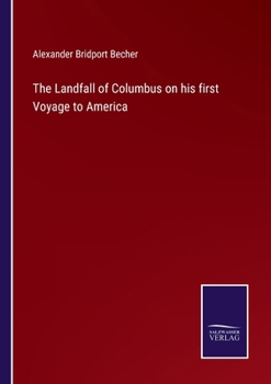 Paperback The Landfall of Columbus on his first Voyage to America Book