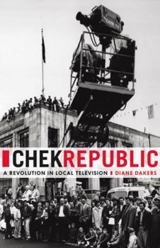 Paperback CHEK Republic: A Revolution in Local Television Book