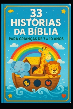 Paperback 33 Histórias Da Bíblia: Para Crianças de 7 a 10 Anos [Portuguese] Book