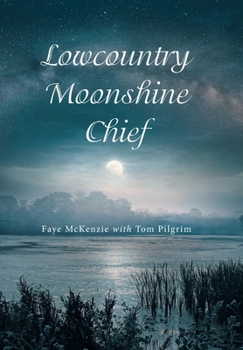 Hardcover Lowcountry Moonshine Chief Book