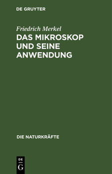 Hardcover Das Mikroskop Und Seine Anwendung [German] Book