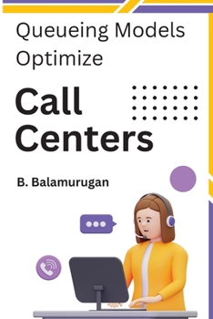 Paperback Queueing Models Optimize Call Centers Book