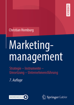 Hardcover Marketingmanagement: Strategie - Instrumente - Umsetzung - Unternehmensführung [German] Book