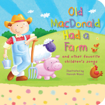 Board book Old MacDonald Had a Farm: And Other Favorite Children's Songs Book