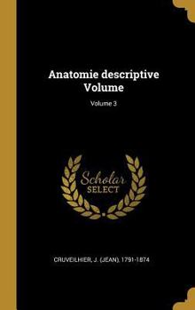 Hardcover Anatomie descriptive Volume; Volume 3 [French] Book