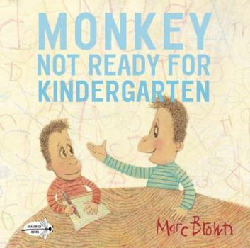 Monkey: Not Ready for Kindergarten - Book #1 of the Monkey